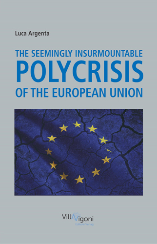 The Seemingly Insurmountable Polycrisis of the European Union